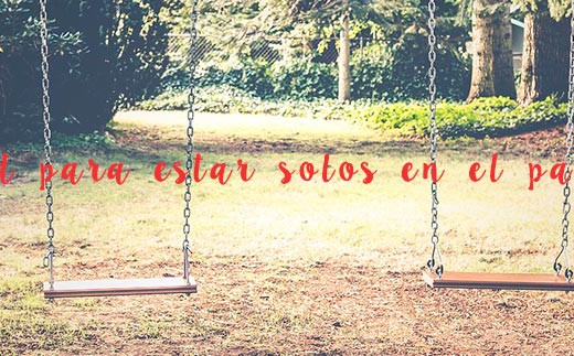 Edada para estar solos en el parque